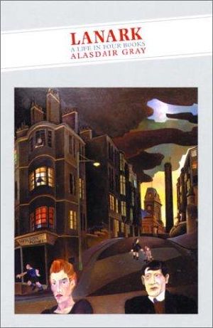 [Lanark 01] • Lanark: a life in 4 books